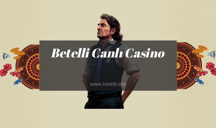 Betelli Canlı Casino