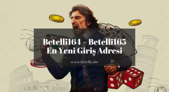 Betelli164 – Betelli165 En Yeni Giriş Adresi